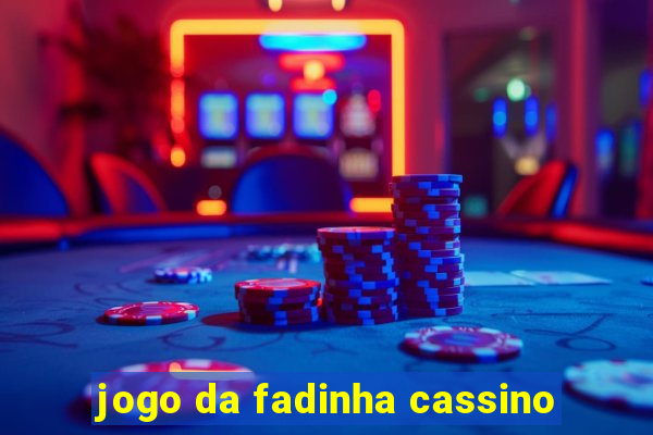 jogo da fadinha cassino